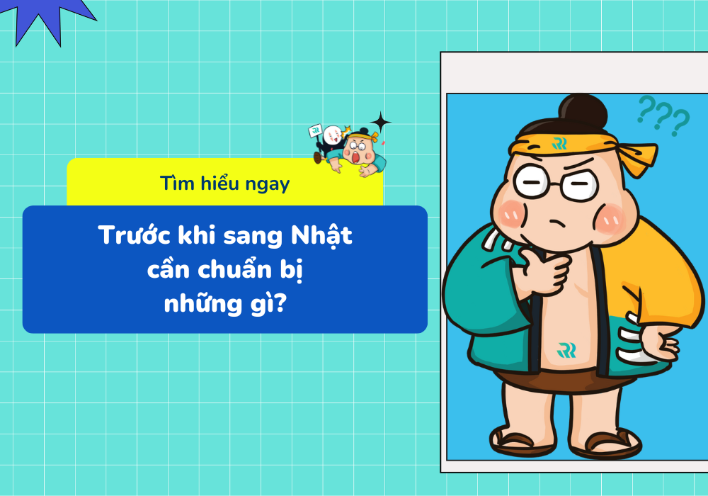 Trước khi đi học ở Nhật cần biết và chuẩn bị những gì?