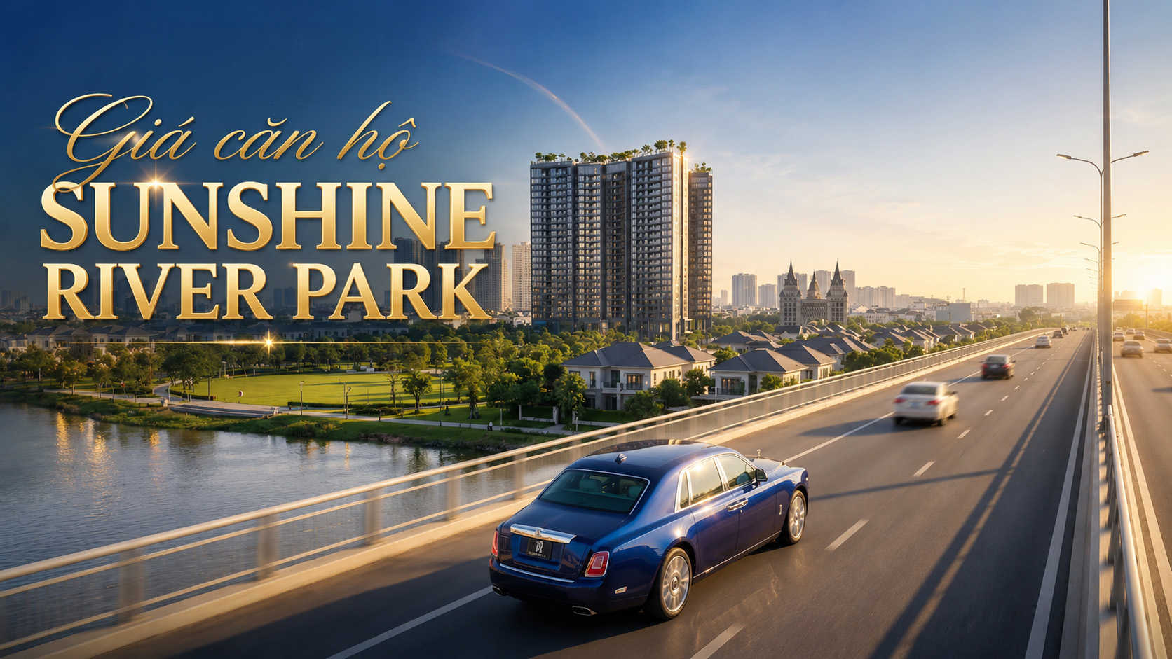 Giá căn hộ Sunshine River Park là bao nhiêu? Có hợp lý không